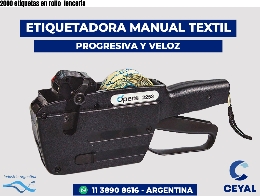 2000 etiquetas en rollo  lenceria