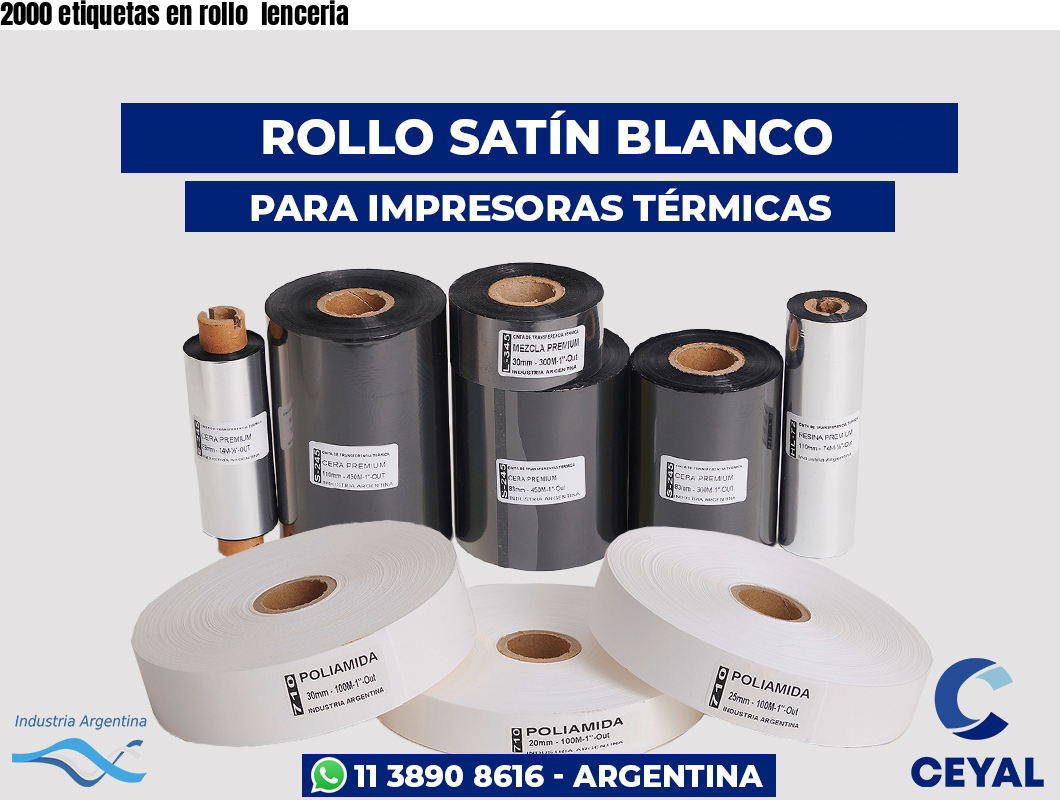 2000 etiquetas en rollo  lenceria