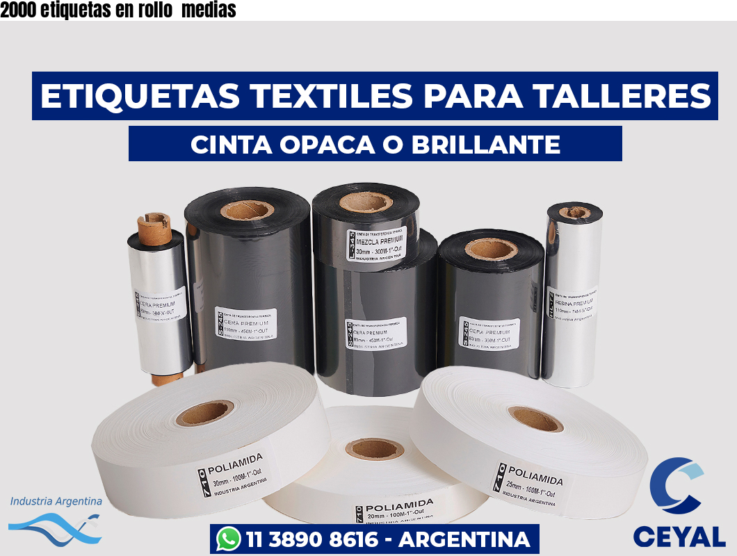 2000 etiquetas en rollo  medias
