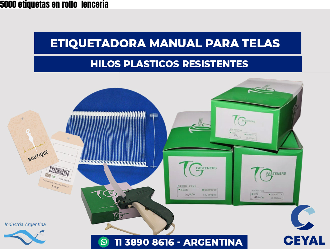 5000 etiquetas en rollo  lenceria