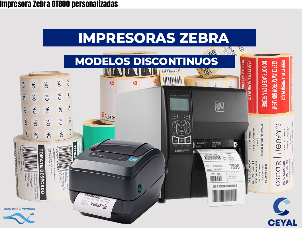 Impresora Zebra GT800 personalizadas