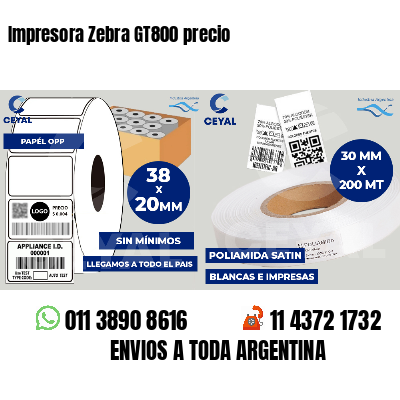 Impresora Zebra GT800 precio