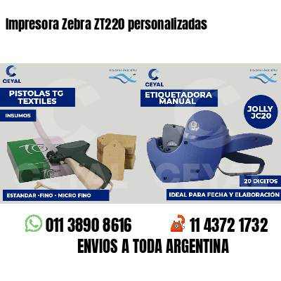 Impresora Zebra ZT220 personalizadas