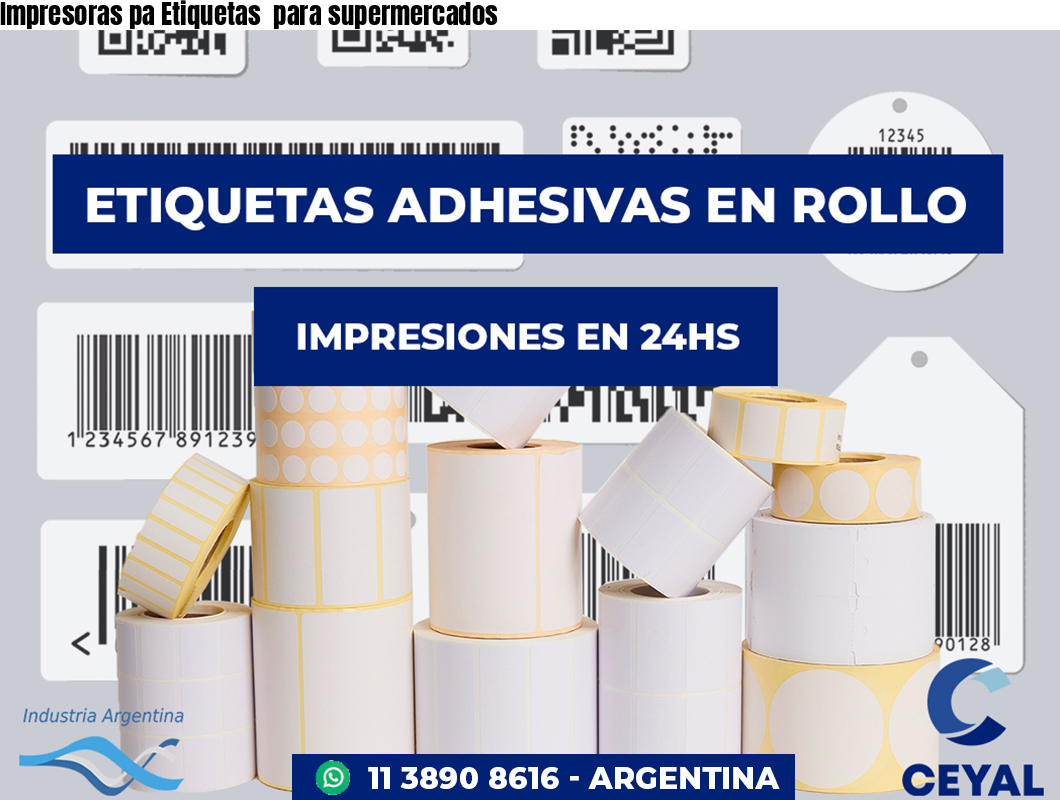 Impresoras pa Etiquetas  para supermercados