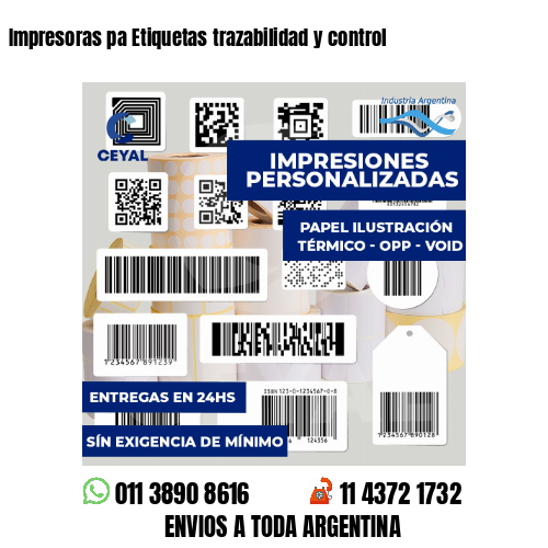 Impresoras pa Etiquetas trazabilidad y control