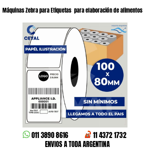 Máquinas Zebra para Etiquetas para elaboración de alimentos
