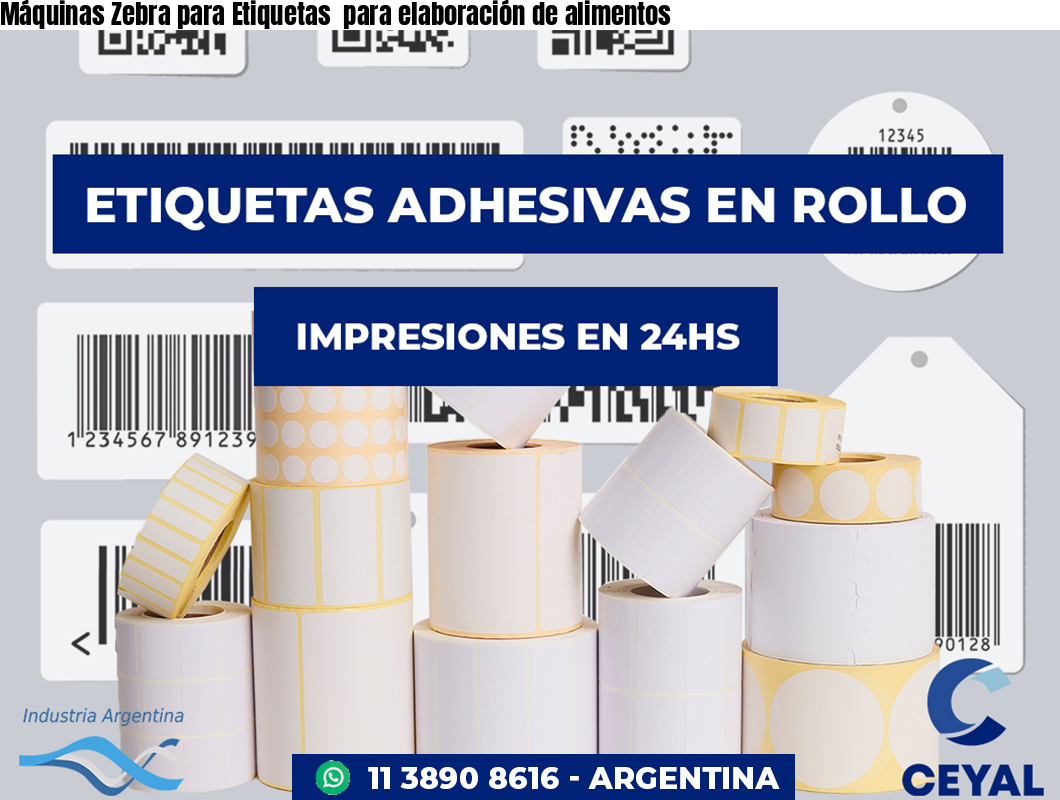 Máquinas Zebra para Etiquetas  para elaboración de alimentos