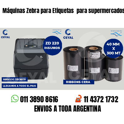 Máquinas Zebra para Etiquetas  para supermercados