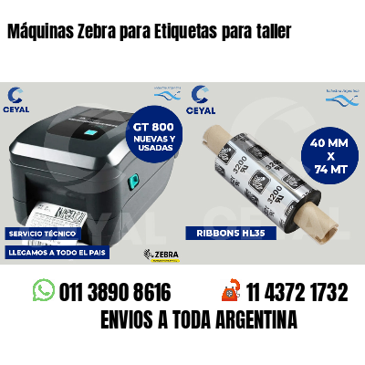 Máquinas Zebra para Etiquetas para taller