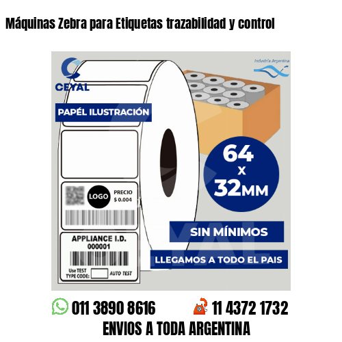 Máquinas Zebra para Etiquetas trazabilidad y control