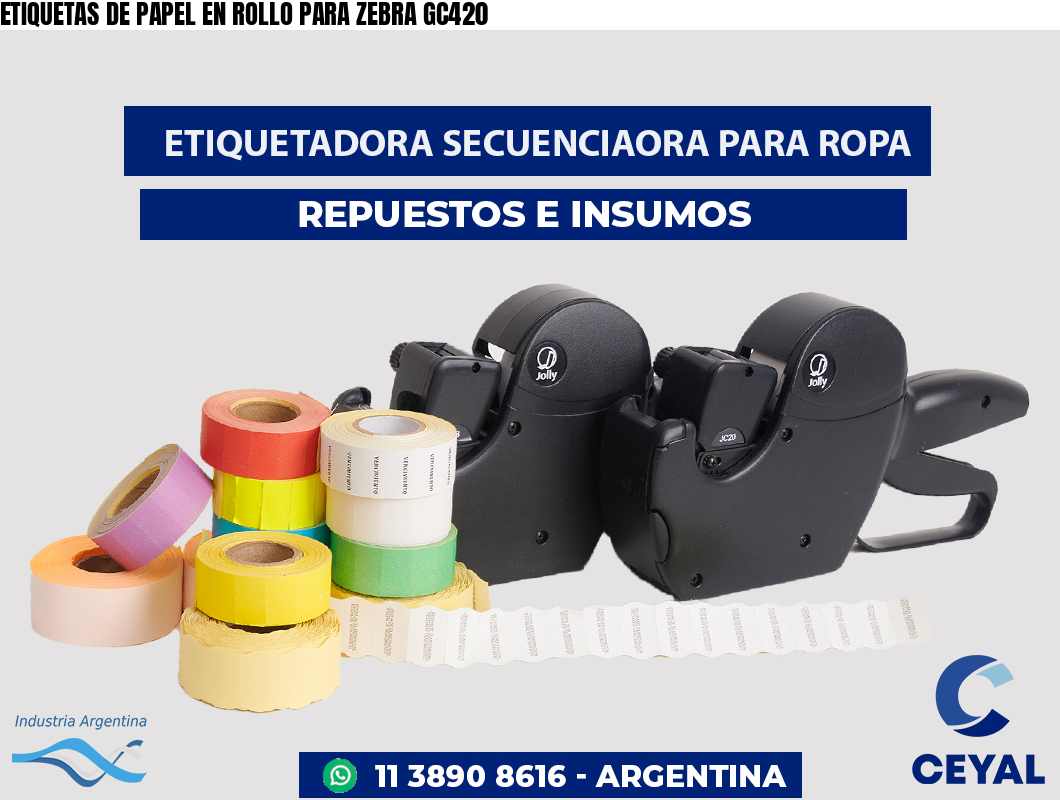 ETIQUETAS DE PAPEL EN ROLLO PARA ZEBRA GC420