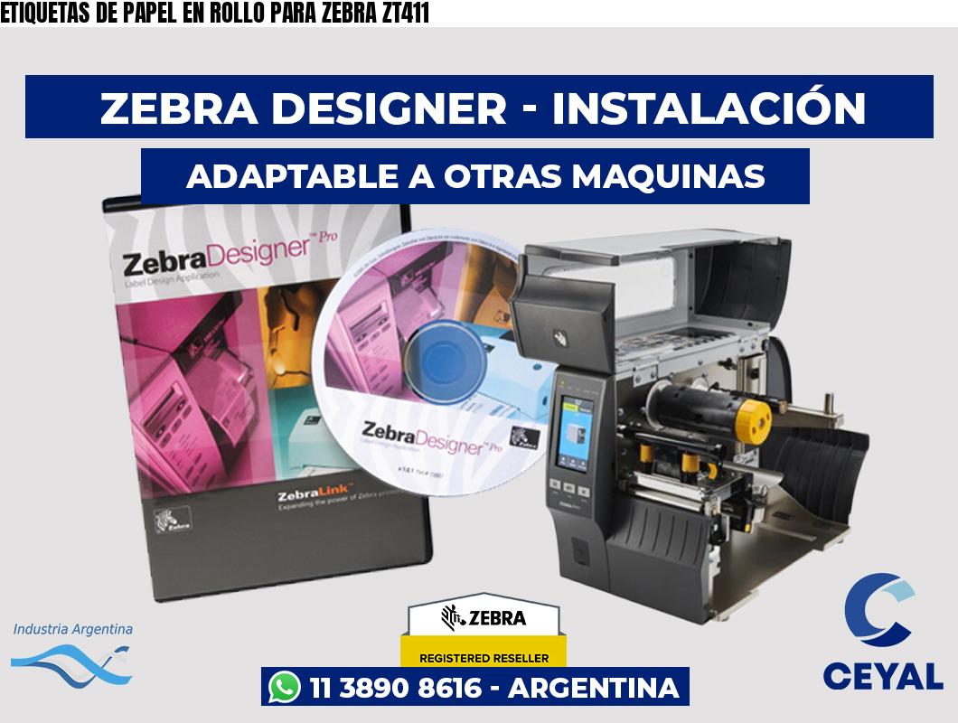 ETIQUETAS DE PAPEL EN ROLLO PARA ZEBRA ZT411