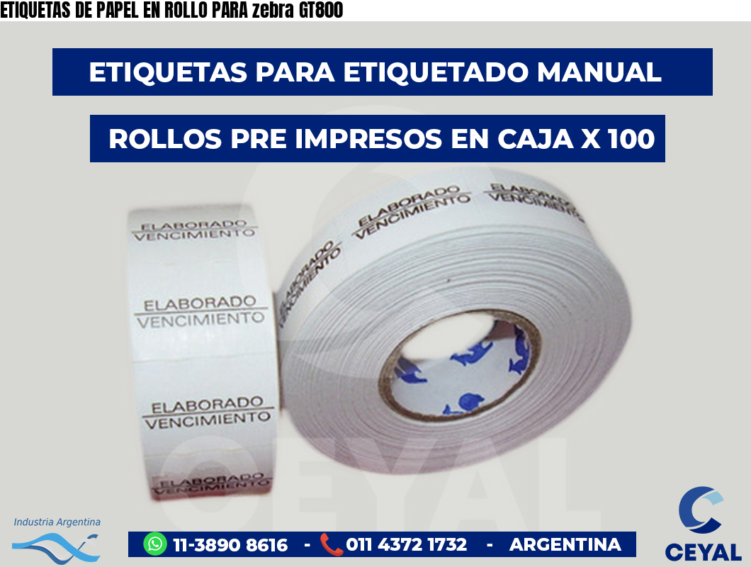 ETIQUETAS DE PAPEL EN ROLLO PARA zebra GT800