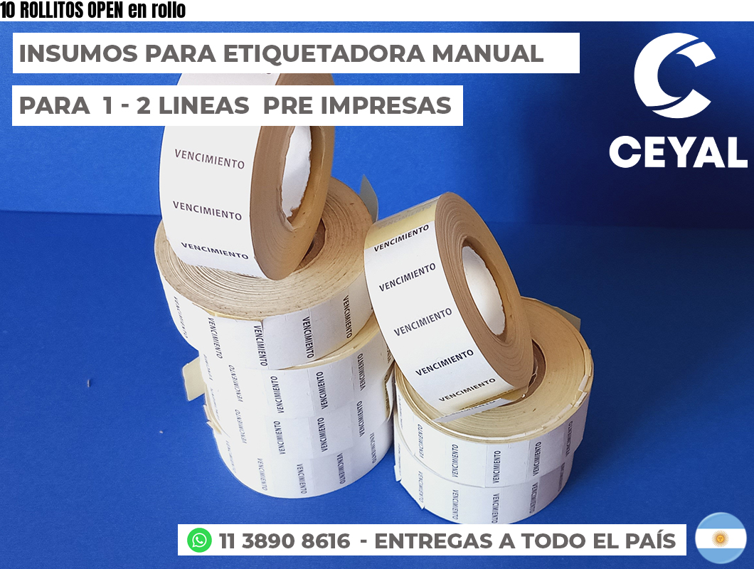 10 ROLLITOS OPEN en rollo