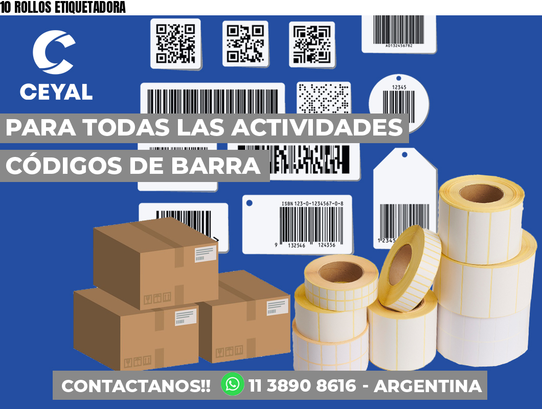 10 ROLLOS ETIQUETADORA