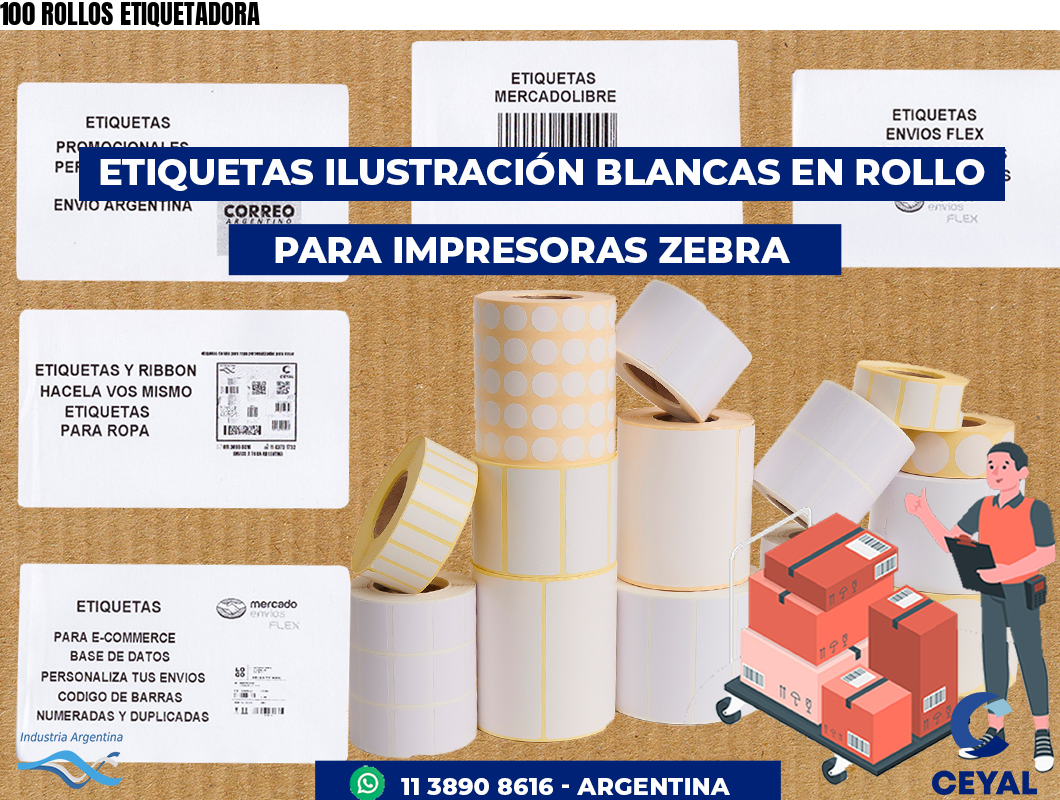 100 ROLLOS ETIQUETADORA