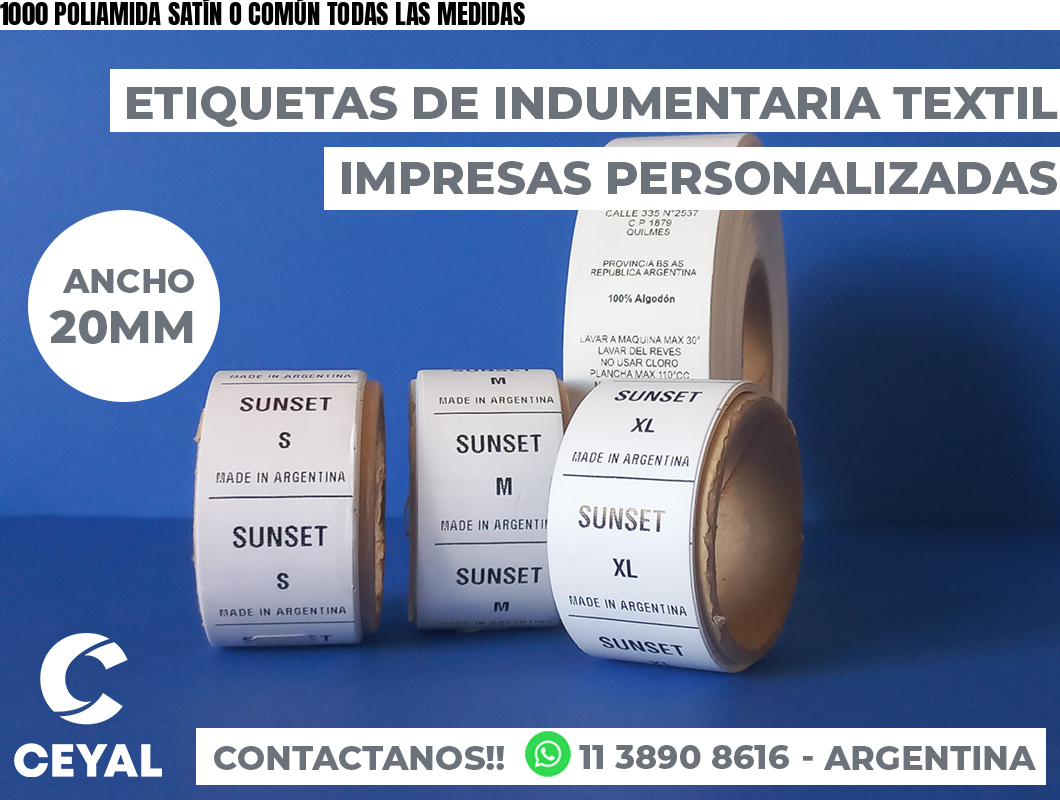 1000 POLIAMIDA SATÍN O COMÚN TODAS LAS MEDIDAS