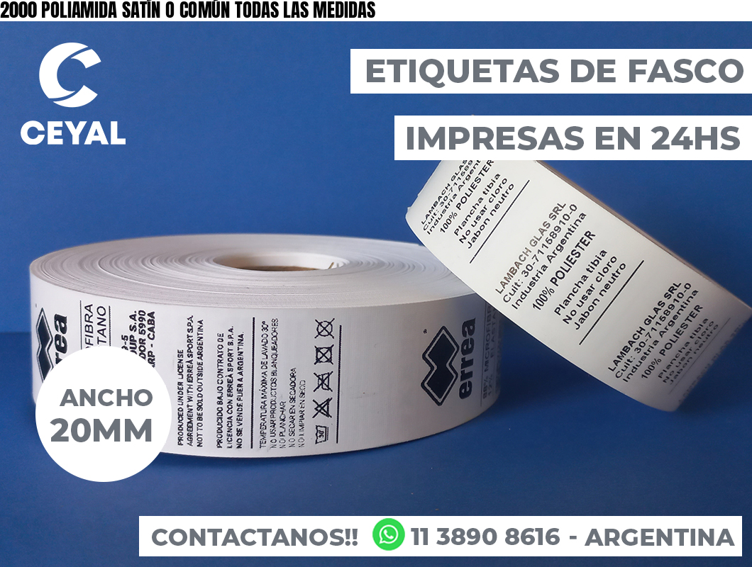 2000 POLIAMIDA SATÍN O COMÚN TODAS LAS MEDIDAS