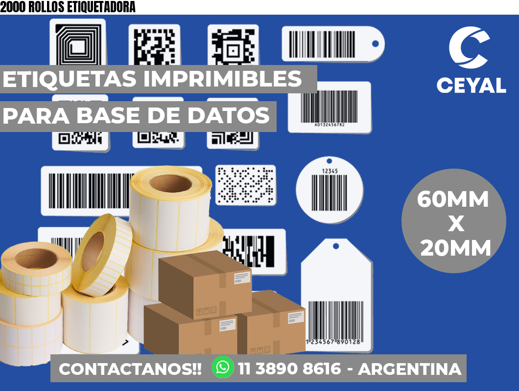 2000 ROLLOS ETIQUETADORA