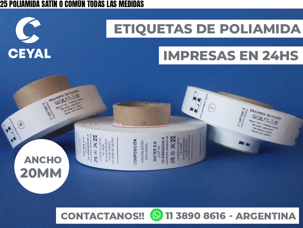 25 POLIAMIDA SATÍN O COMÚN TODAS LAS MEDIDAS