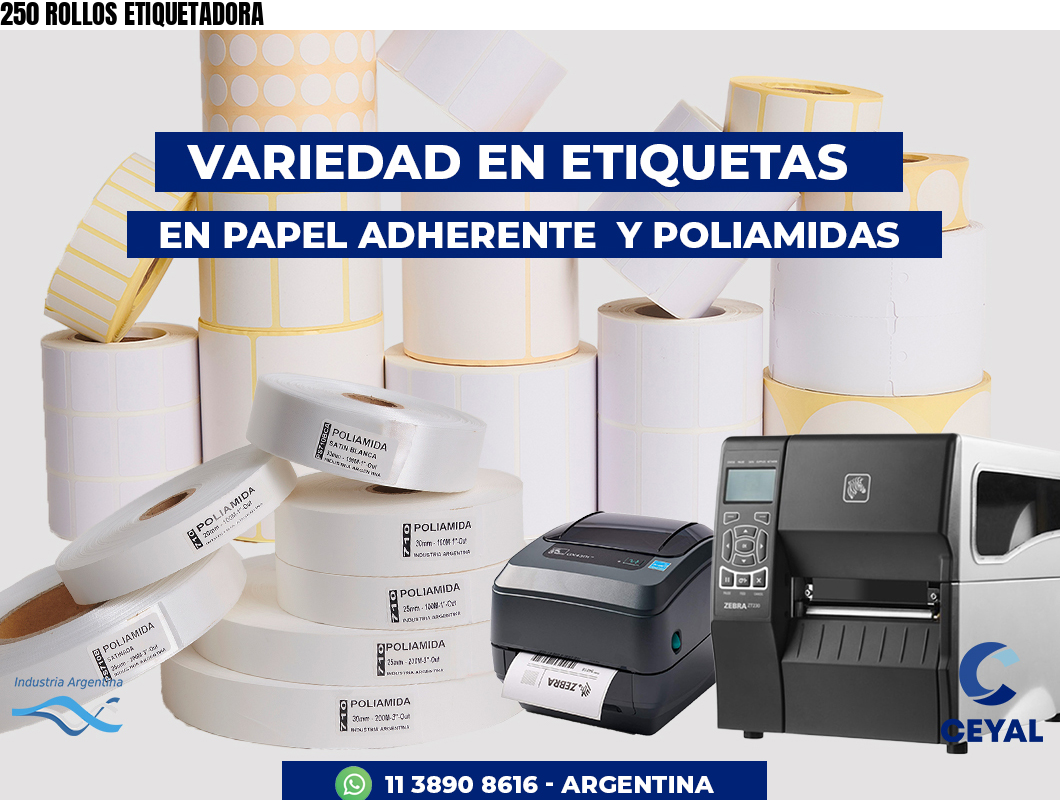250 ROLLOS ETIQUETADORA