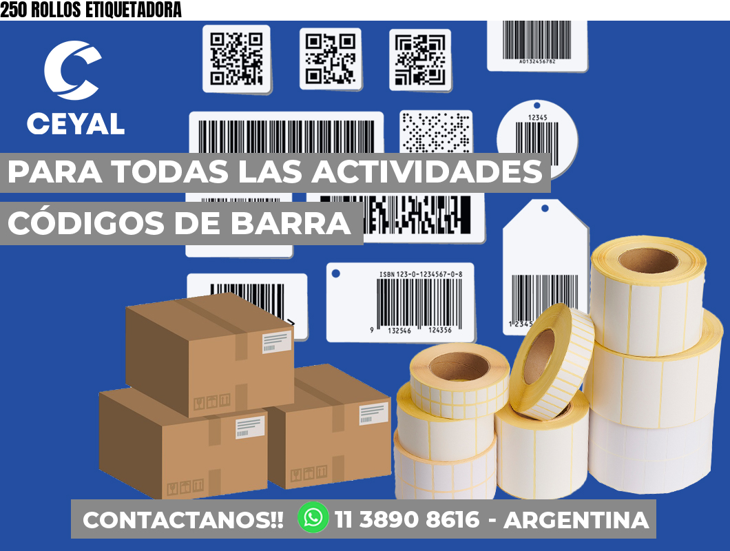 250 ROLLOS ETIQUETADORA