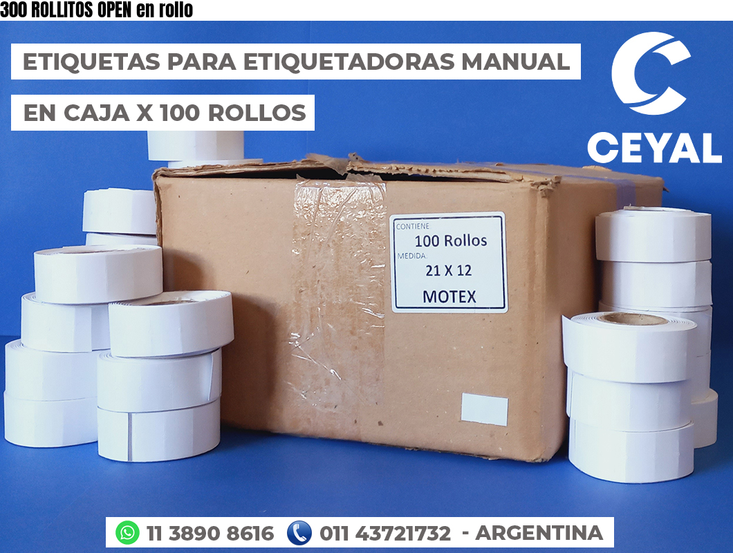300 ROLLITOS OPEN en rollo
