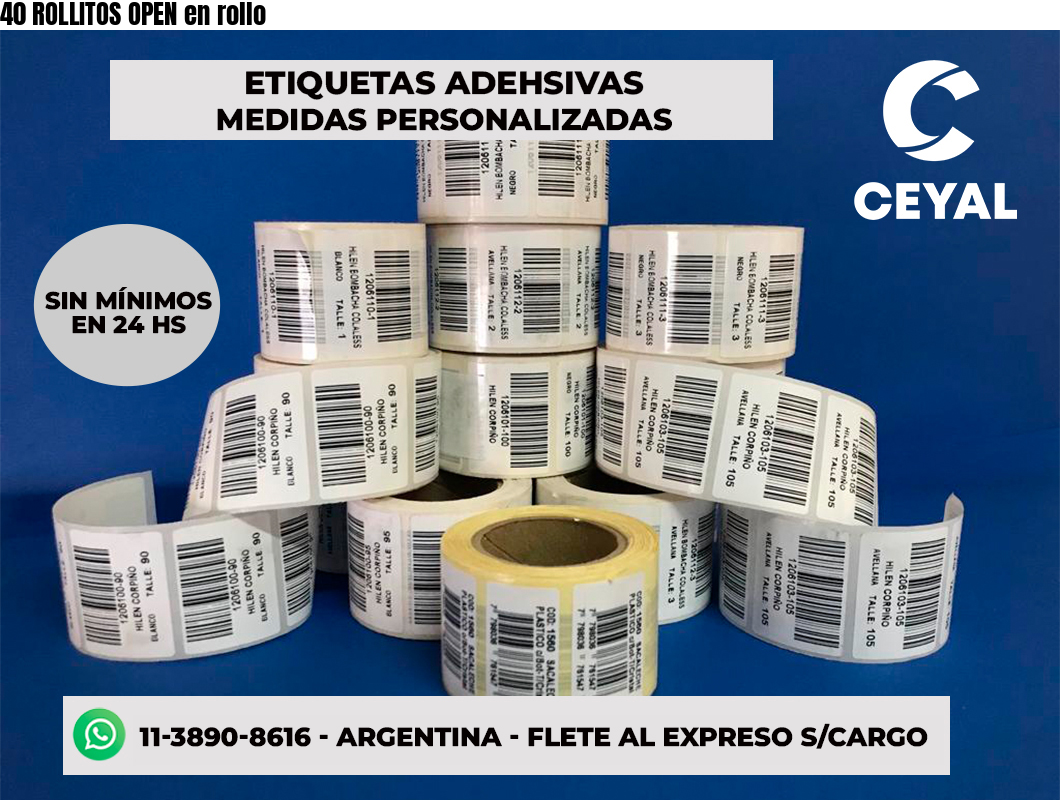 40 ROLLITOS OPEN en rollo