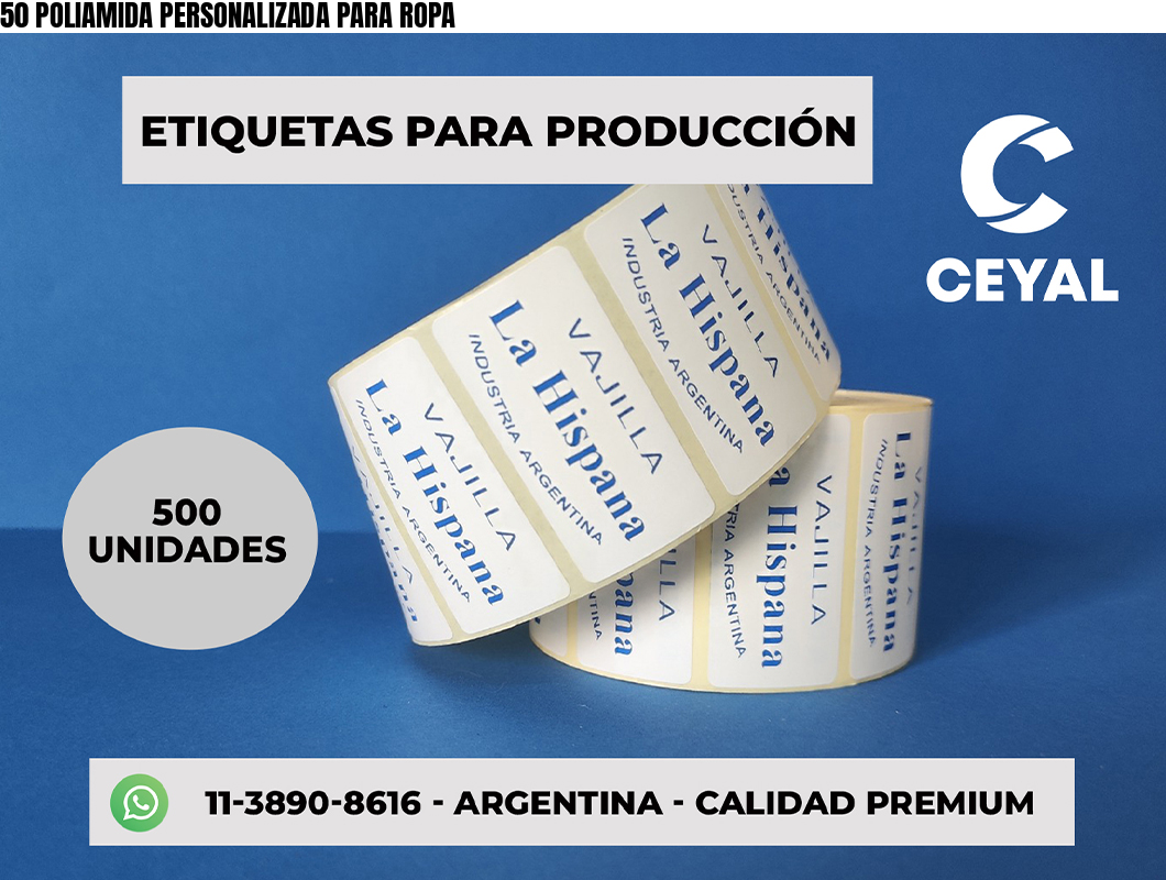 50 POLIAMIDA PERSONALIZADA PARA ROPA