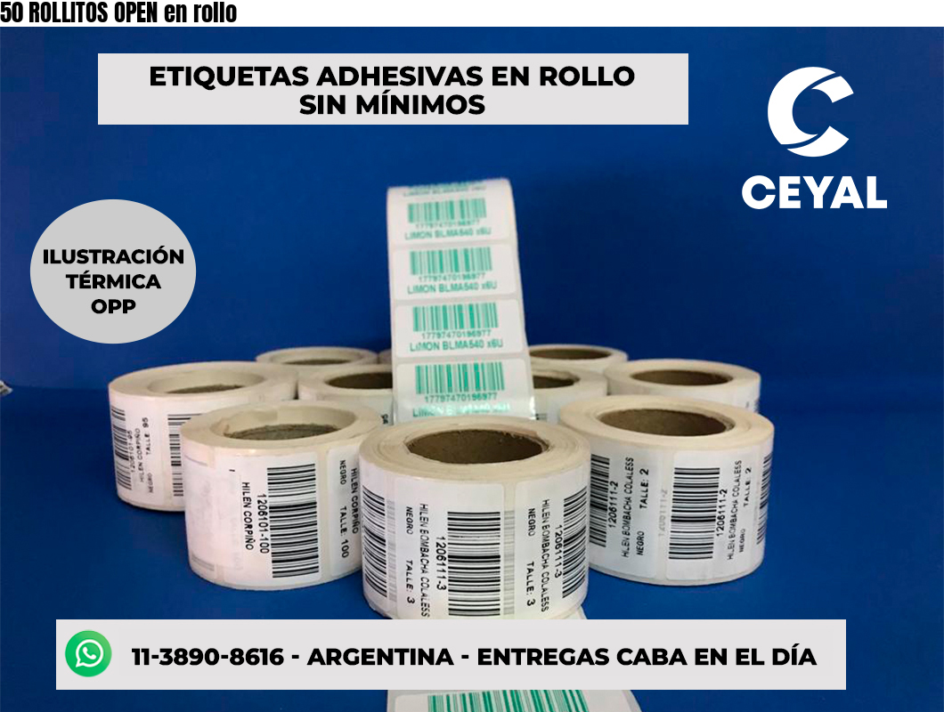 50 ROLLITOS OPEN en rollo