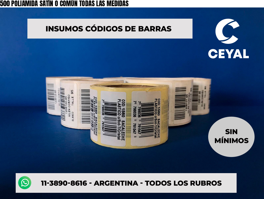 500 POLIAMIDA SATÍN O COMÚN TODAS LAS MEDIDAS