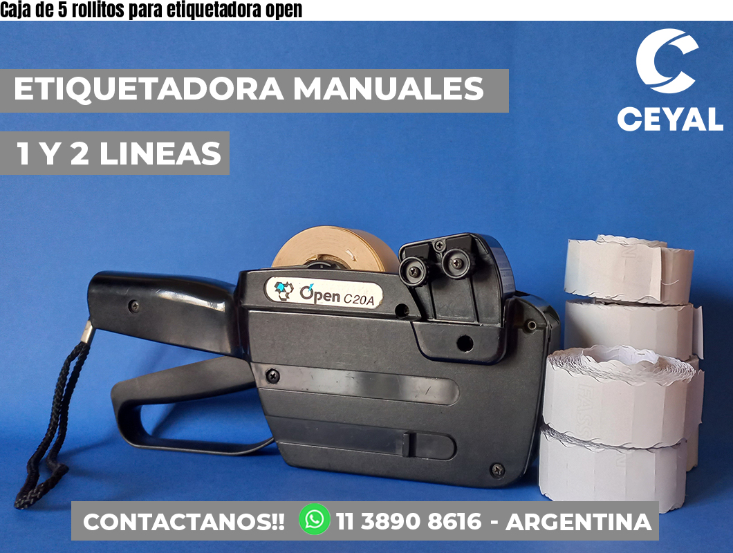 Caja de 5 rollitos para etiquetadora open