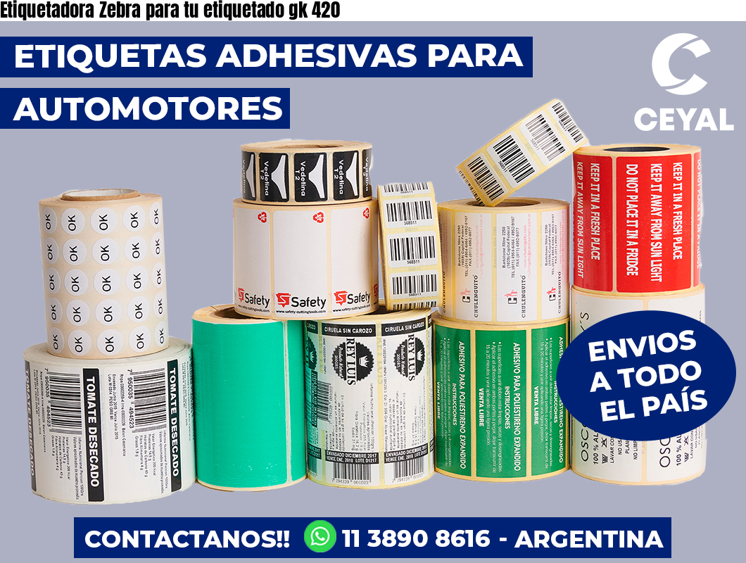 Etiquetadora Zebra para tu etiquetado gk 420