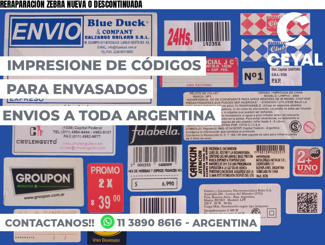 RERAPARACIÓN ZEBRA NUEVA O DESCONTINUADA