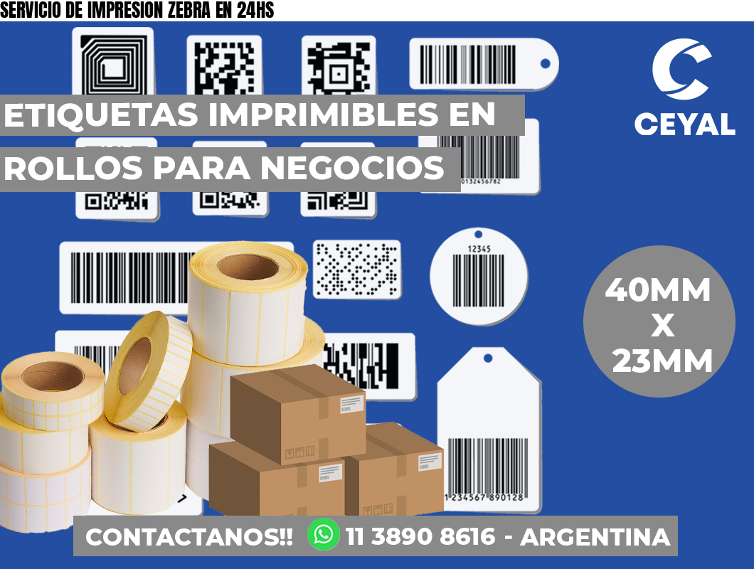 SERVICIO DE IMPRESION ZEBRA EN 24HS