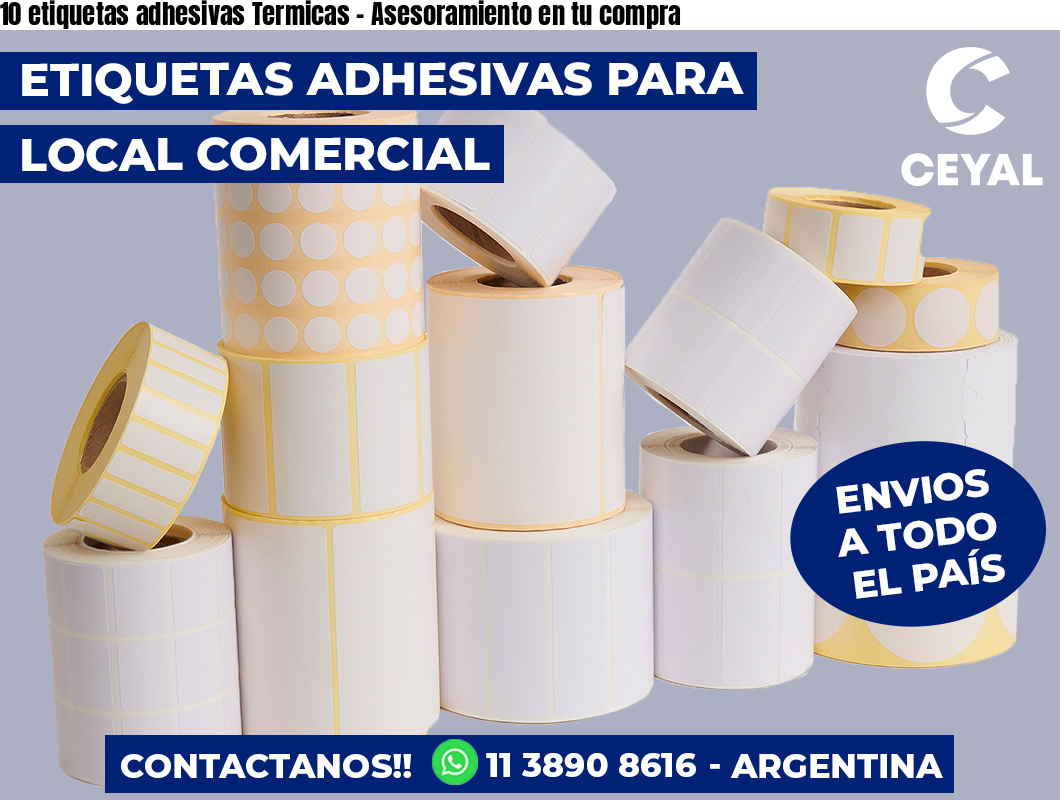 10 etiquetas adhesivas Termicas - Asesoramiento en tu compra