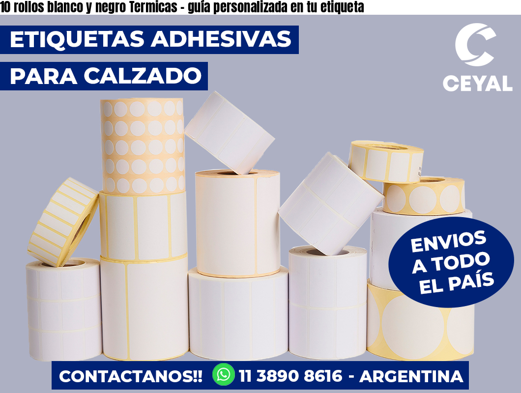 10 rollos blanco y negro Termicas - guía personalizada en tu etiqueta