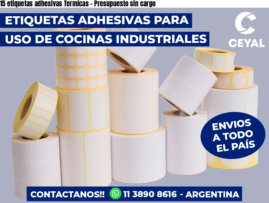 15 etiquetas adhesivas Termicas – Presupuesto sin cargo