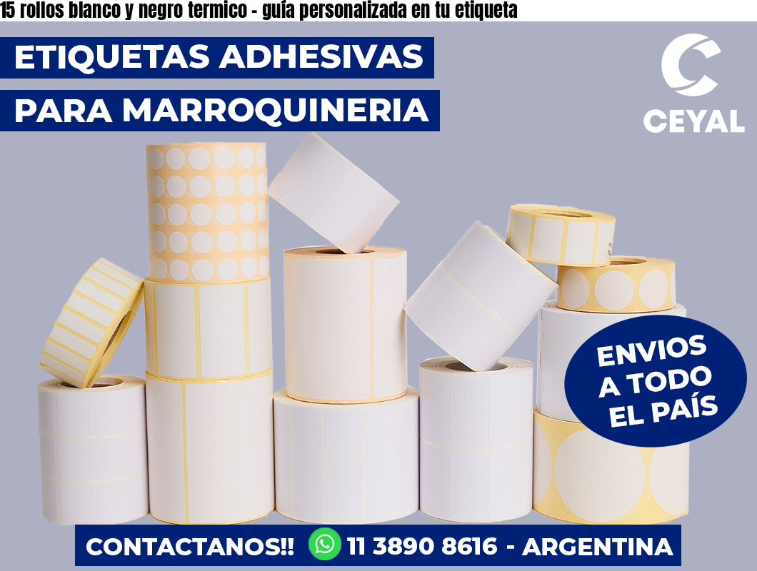 15 rollos blanco y negro termico - guía personalizada en tu etiqueta