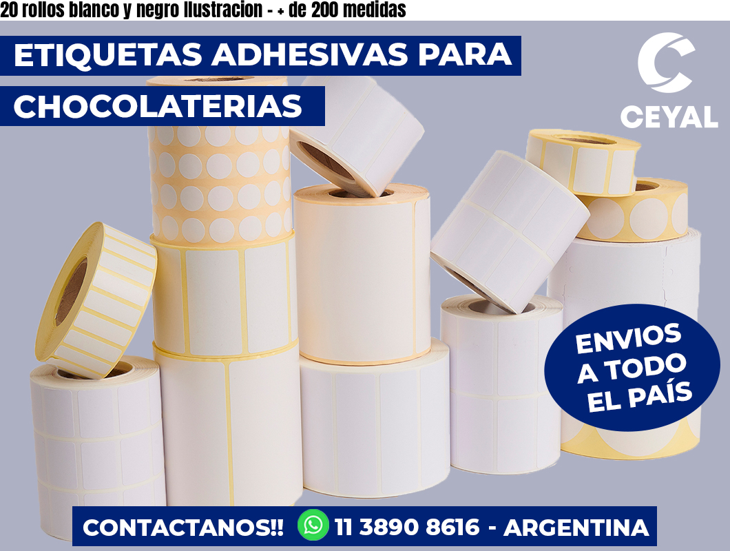 20 rollos blanco y negro Ilustracion - + de 200 medidas