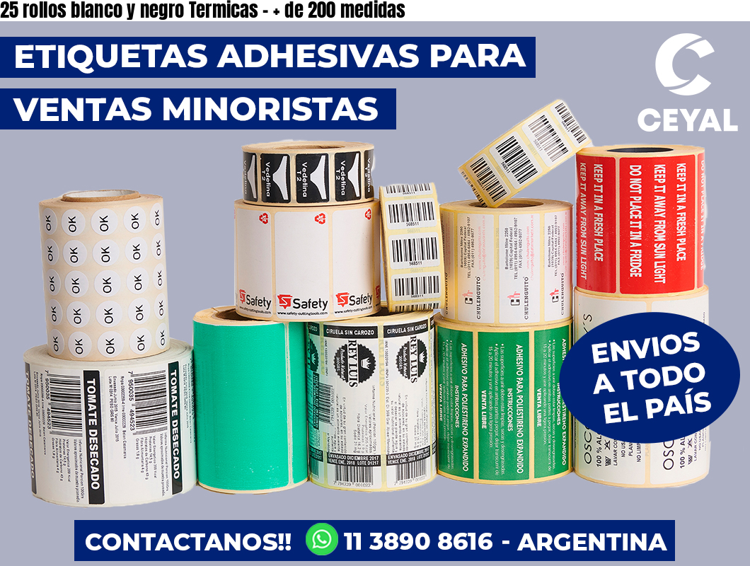 25 rollos blanco y negro Termicas - + de 200 medidas