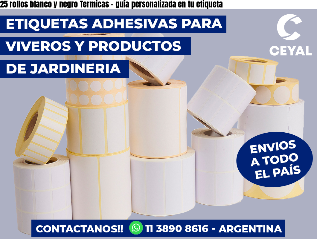 25 rollos blanco y negro Termicas – guía personalizada en tu etiqueta