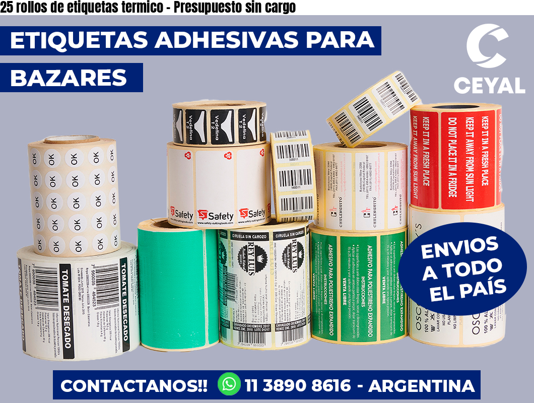 25 rollos de etiquetas termico – Presupuesto sin cargo