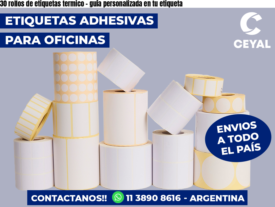 30 rollos de etiquetas termico – guía personalizada en tu etiqueta