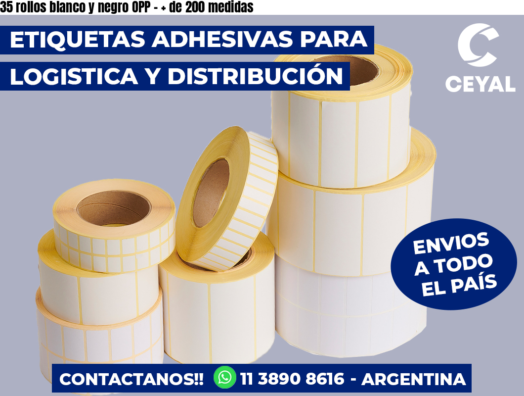 35 rollos blanco y negro OPP - + de 200 medidas