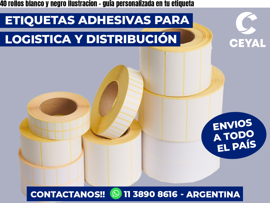 40 rollos blanco y negro Ilustracion - guía personalizada en tu etiqueta