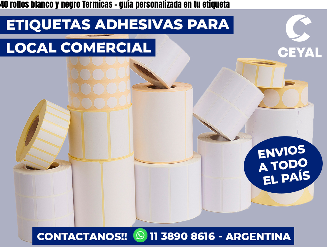 40 rollos blanco y negro Termicas - guía personalizada en tu etiqueta