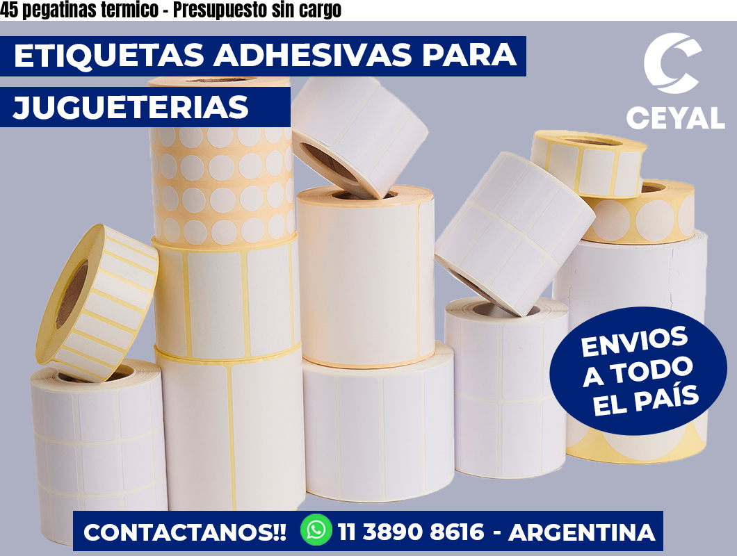 45 pegatinas termico – Presupuesto sin cargo