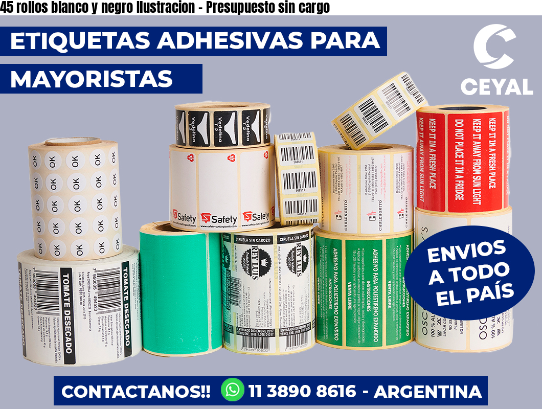 45 rollos blanco y negro Ilustracion – Presupuesto sin cargo