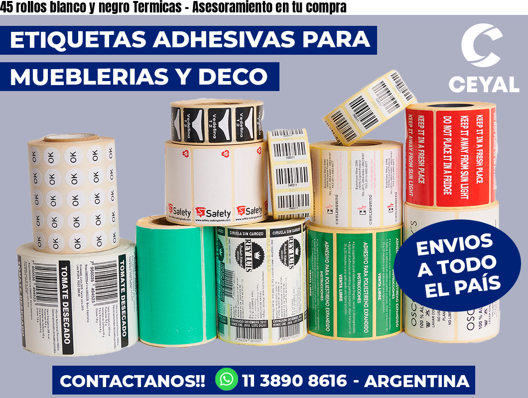 45 rollos blanco y negro Termicas – Asesoramiento en tu compra